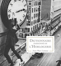 Dictionnaire passionné de l'Horlogerie